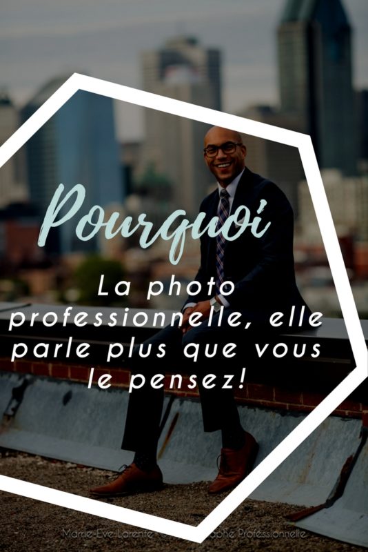 La photo professionnelle parle plus que vous le pensez!